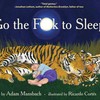 <em>Go the Fuck to Sleep</em> is a bedtime story for grown-ups.
